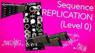 Sequence Replicatin' with MultiMod (Level 0) | Make Noise