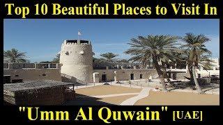 Top 10 Beautiful Places to Visit In Umm Al Quwain [UAE]