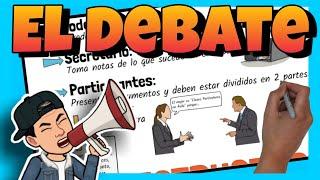  ¿Qué es el DEBATE?  El DEBATE para NIÑOS de PRIMARIA