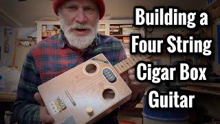 Building a 4 String Cigar Box Guitar