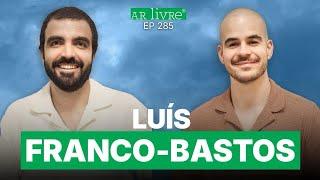 Ar Livre | Ep 285 - Pechisbeques, lidar com desconforto, memórias da rádio c/Luís Franco-Bastos