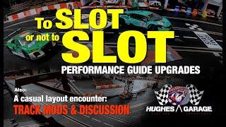 Slot Invasion USA Performance Guides - Hughes Garage SCA Ep 5