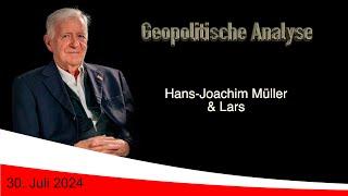 Geopolitische Analyse mit HaJo vom 30. Juli 2024 ... ab und an mit Satire gewürzt.