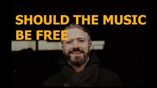 Should Music Be Free ?