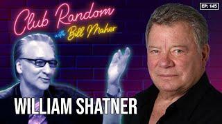 William Shatner | Club Random with Bill Maher