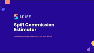 Spiff Commission Estimator Webinar