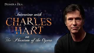 Interview with Charles Hart on The Phantom of the Opera