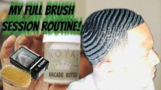 MY FULL 360 WAVE BRUSH SESSION ROUTINE (RAW & UNCUT) - Before Wolfing Stages!