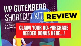 WP Gutenberg Shortcut Kit Review - Exclusive Bonuses