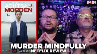 Murder Mindfully (2024) Netflix Series Review | Achtsam Morden