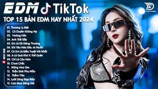 Thương Ly Biệt Remix  Top 15 Bản EDM Tiktok Gây Nghiện - BXH Nhạc Trẻ Remix Hot Trend Triệu View