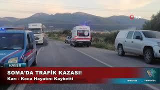 Soma'da Trafik Kazası