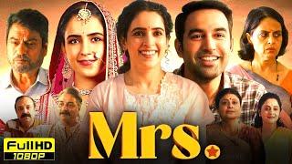 Mrs Full Hindi Movie | Sanya Malhotra, Nishant Dahiya, Kanwaljit Singh | 1080p HD Facts & Reviews