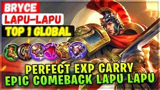 Perfect Exp Carry, Epic Comeback King Lapu Lapu [ Top 1 Global Lapu-Lapu ] BRYCE - Mobile Legends