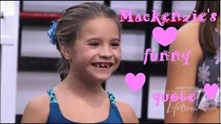 Dance moms Mackenzie's funny quote