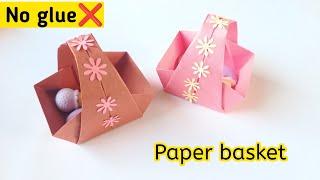 Diy paper basket|No glue paper craft|How to make paper basket at home|No glue paper basket