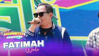 WALI - Fatimah | DAHSYATNYA WEEKEND