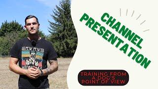 Channel Presentation "Training From A Dog's Point Of View"