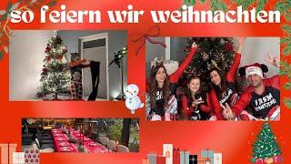 So Feiern wir Weihnachten!!