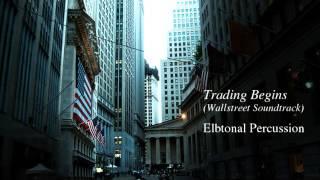 Elbtonal Percussion - Trading Begins (Wallstreet OST)