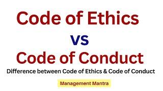 Code of Conduct vs Code of Ethics