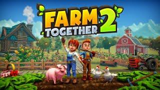 Farm Together 2 - Steam Early Access Launch Trailer