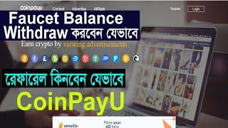 CoinPayU Faucet Balance Withdraw & Refferel Market Detail Earn Free Bitcoin Bangla