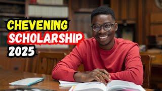 How to apply for Chevening Scholarship 2025: Step-by-Step Guide