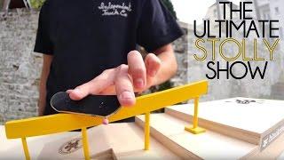 The Ultimate Stolly Show - 100% Fingerboarding