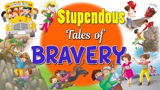 Stupendous Bravery Tales  - Short Stories for Kids in English | English Stories For Kids