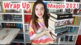 WRAP UP Maggio 2021 - Riepilogo delle mie letture - recensione libri