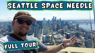 SEATTLE SPACE NEEDLE – FULL TOUR - Seeing Seattle at 600 feet!  Day & Night Views of Seattle