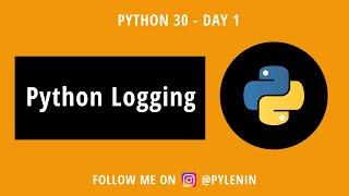 Python Logging | Python30 | Day 1