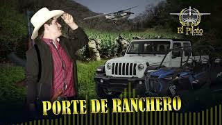 El Piloto y su Estilo - Porte de Ranchero