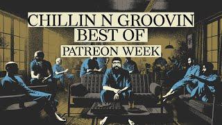 Chillin 'n' Groovin - Best Of (12h DJ Set) | Patreon Week Live