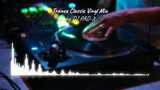 DjYilmars: Trance Classic Vinyl Mix (DJ PAD-X) [2023-08-15]