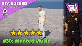 Unreal Engine 5 GTA 6 Tutorial Series - #30: Wanted Music