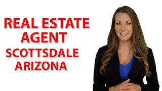 Real Estate Agent Scottsdale Arizona Call (602) 313-0105 Scottsdale Realtor