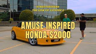 Amuse Inspired Honda S2000 | The Link Up: Episode 2