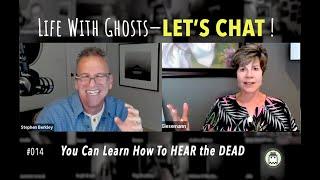 Life With Ghosts - LET'S CHAT!  #014  |  Suzanne Giesemann: "You Can Learn How to Hear the Dead"