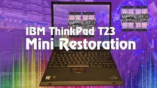 IBM ThinkPad T23 - Mini Restoration