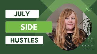 JULY SIDE HUSTLES | INCOME STREAMS | HOME BY RC