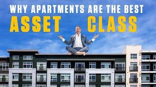 Why APARTMENTS are the BEST ASSET CLASS