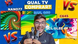 Eita! Qual Smart TV é mais custo benefício? LG Nano77, Samsung Q60d ou TCL C645? Comparativo!