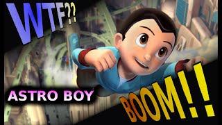 Astro boy WTF Boom the movies!