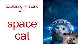 Rhetorical Analysis and SPACECAT week 1