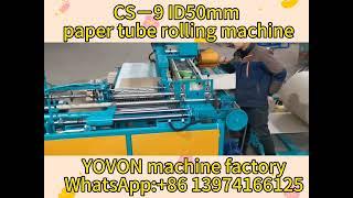 how to operate CS-9 ID50mm paper tube rolling machine