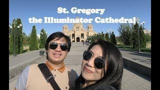 Day Tour of Armenia | St. Gregory the Illuminator Cathedral