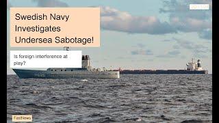 Swedish Navy Investigates Possible Sabotage of Undersea Cables