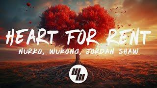 NURKO, WUKONG, Jordan Shaw - Heart For Rent (Lyrics)